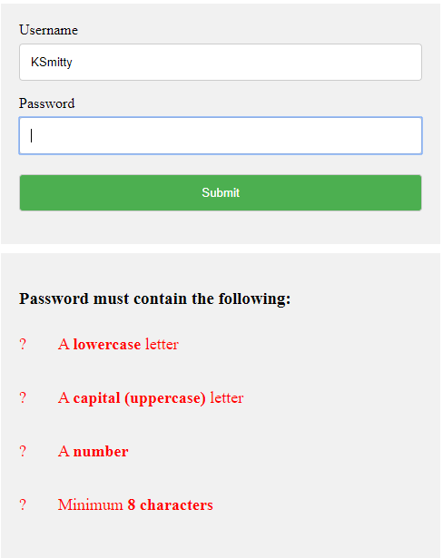 Log in screen. Username: KSmitty. Password blank. Text in red: Password must contain the following: 
? A lowercase letter, ? A capital (uppercase) letter, ? A number, ? Minumum 8 characters